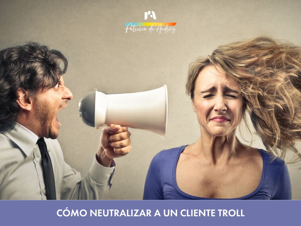 Como neutralizar a un cliente «troll» y no morir en el intento